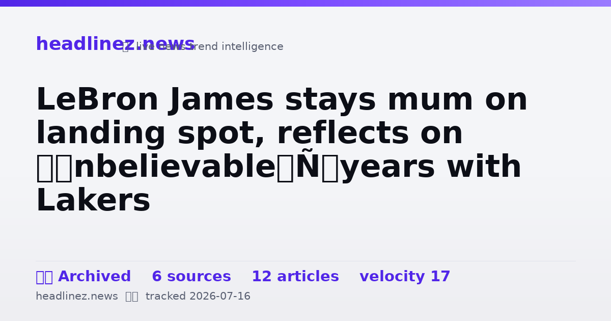 Visual summary for LeBron James stays mum on landing spot, reflects on ‘unbelievable’ years with Lakers