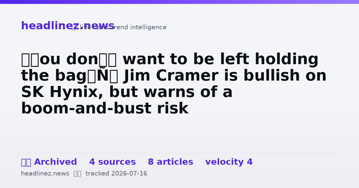 Visual summary for ‘You don’t want to be left holding the bag’: Jim Cramer is bullish on SK Hynix, but warns of a boom-and-bust risk