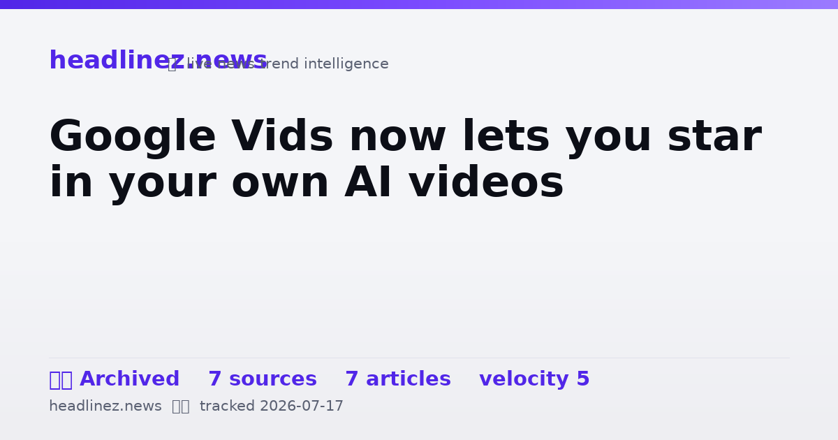Visual summary for Google Vids now lets you star in your own AI videos