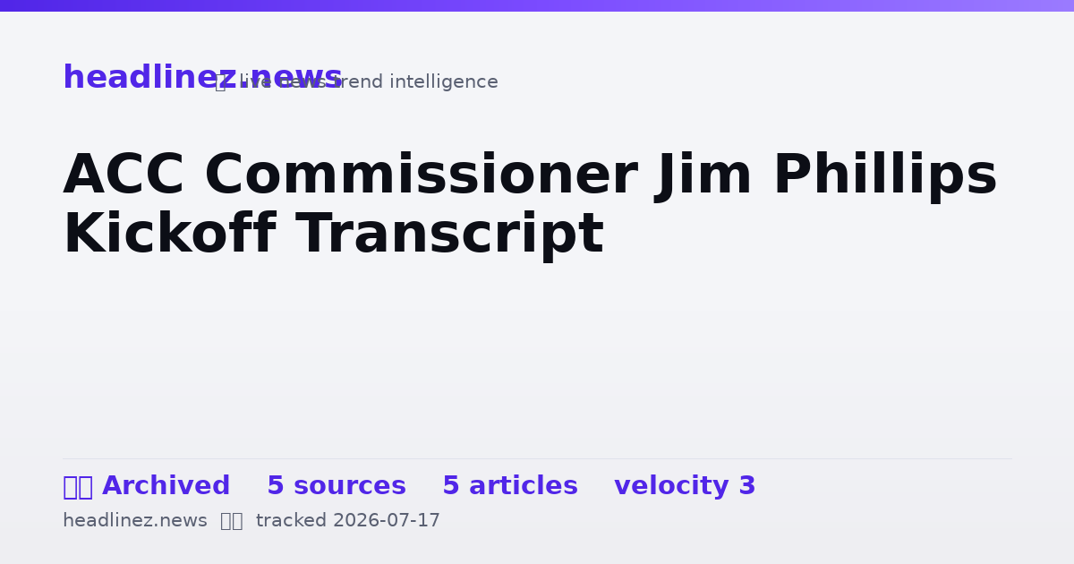 Visual summary for ACC Commissioner Jim Phillips Kickoff Transcript