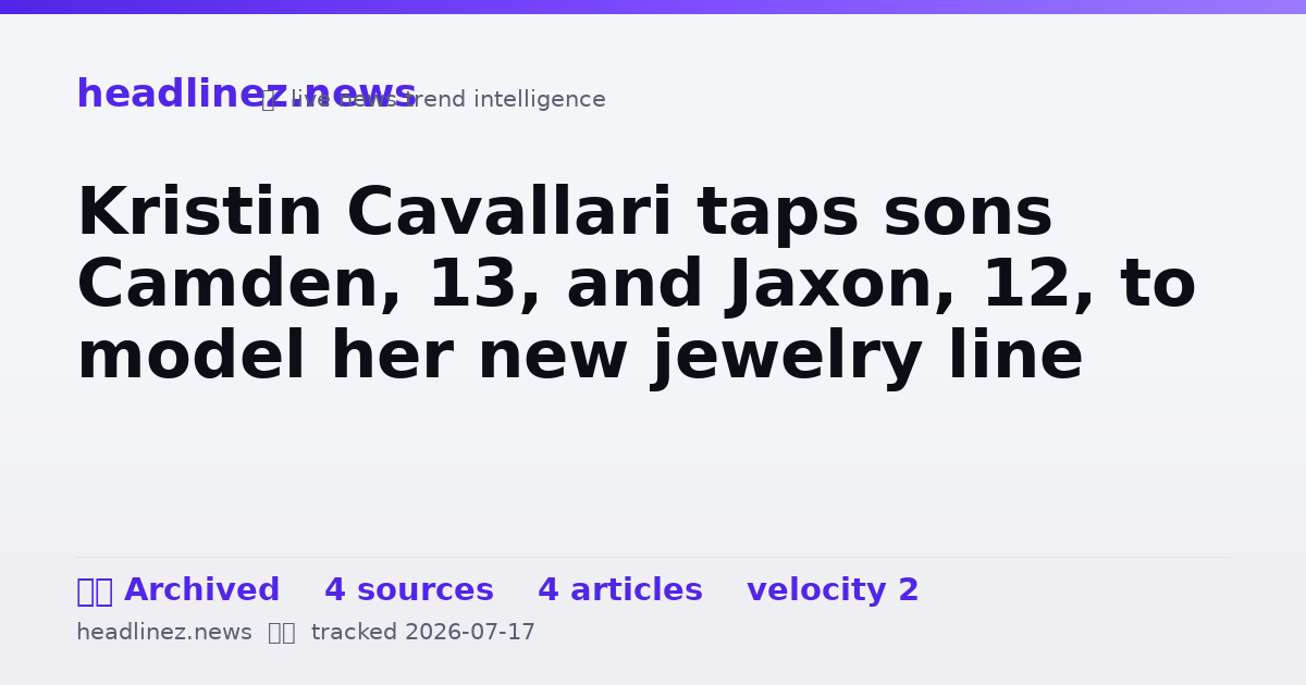 Visual summary for Kristin Cavallari taps sons Camden, 13, and Jaxon, 12, to model her new jewelry line