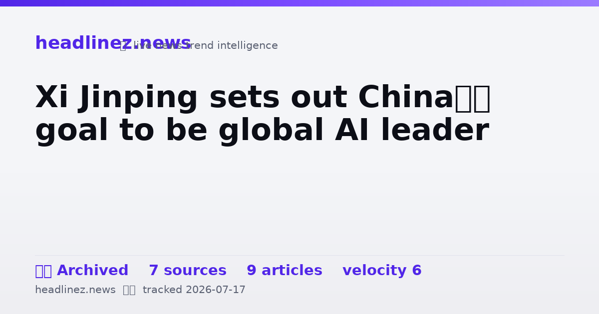 Visual summary for Xi Jinping sets out China’s goal to be global AI leader