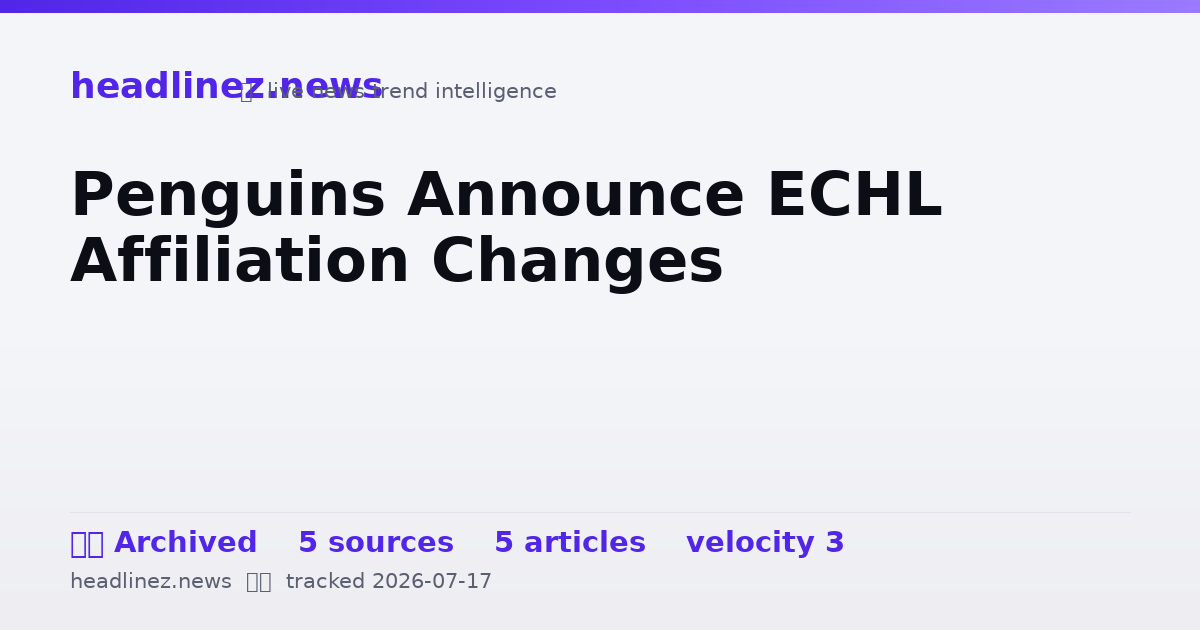 Visual summary for Penguins Announce ECHL Affiliation Changes