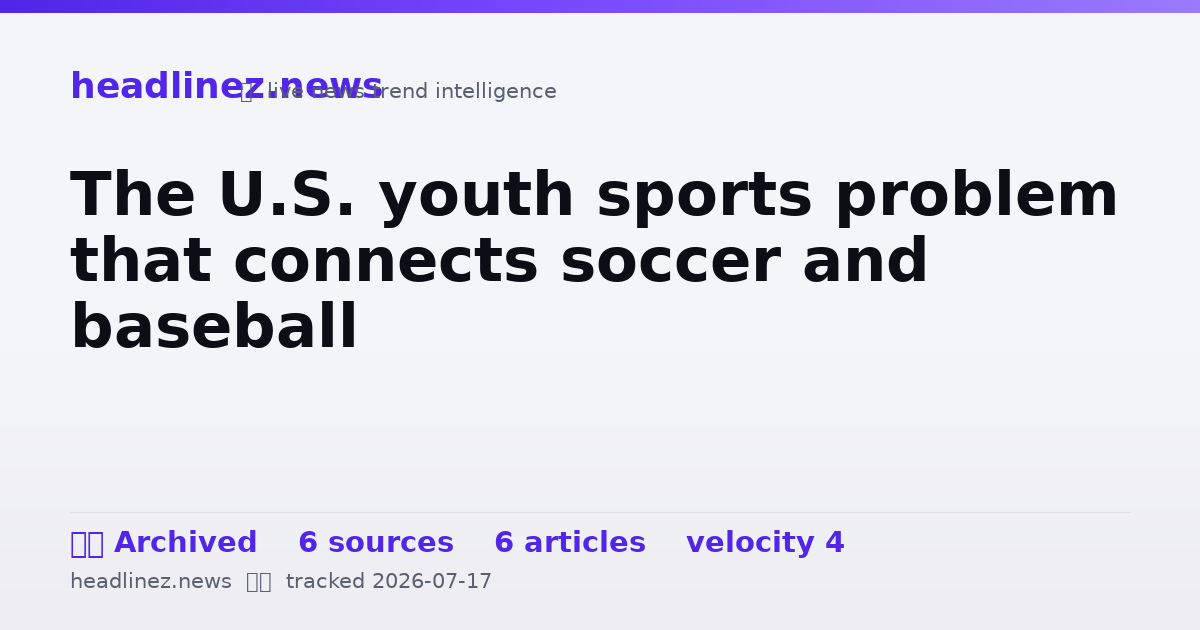 Visual summary for The U.S. youth sports problem that connects soccer and baseball