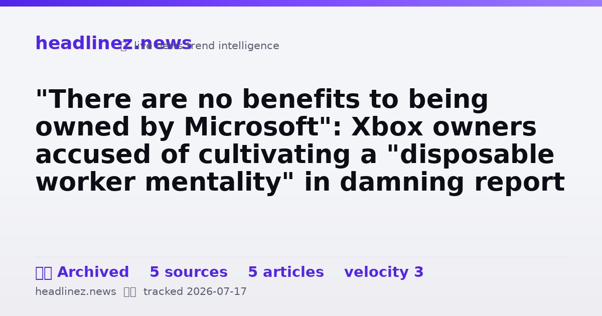 Visual summary for "There are no benefits to being owned by Microsoft": Xbox owners accused of cultivating a "disposable worker mentality" in damning report on layoffs