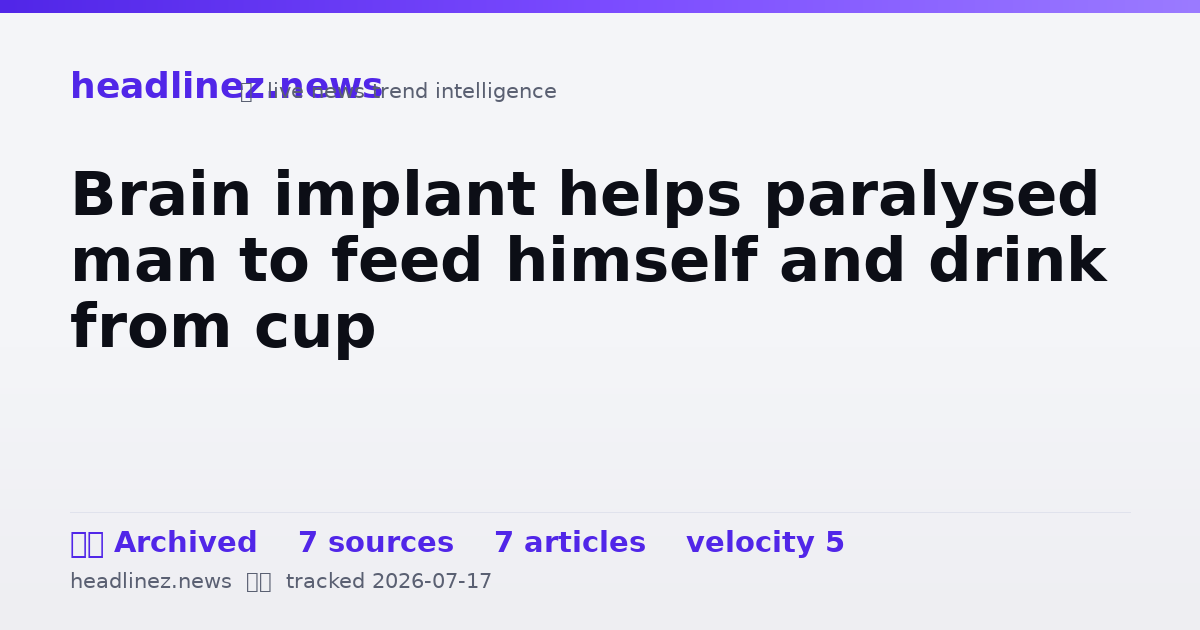 Visual summary for Brain implant helps paralysed man to feed himself and drink from cup