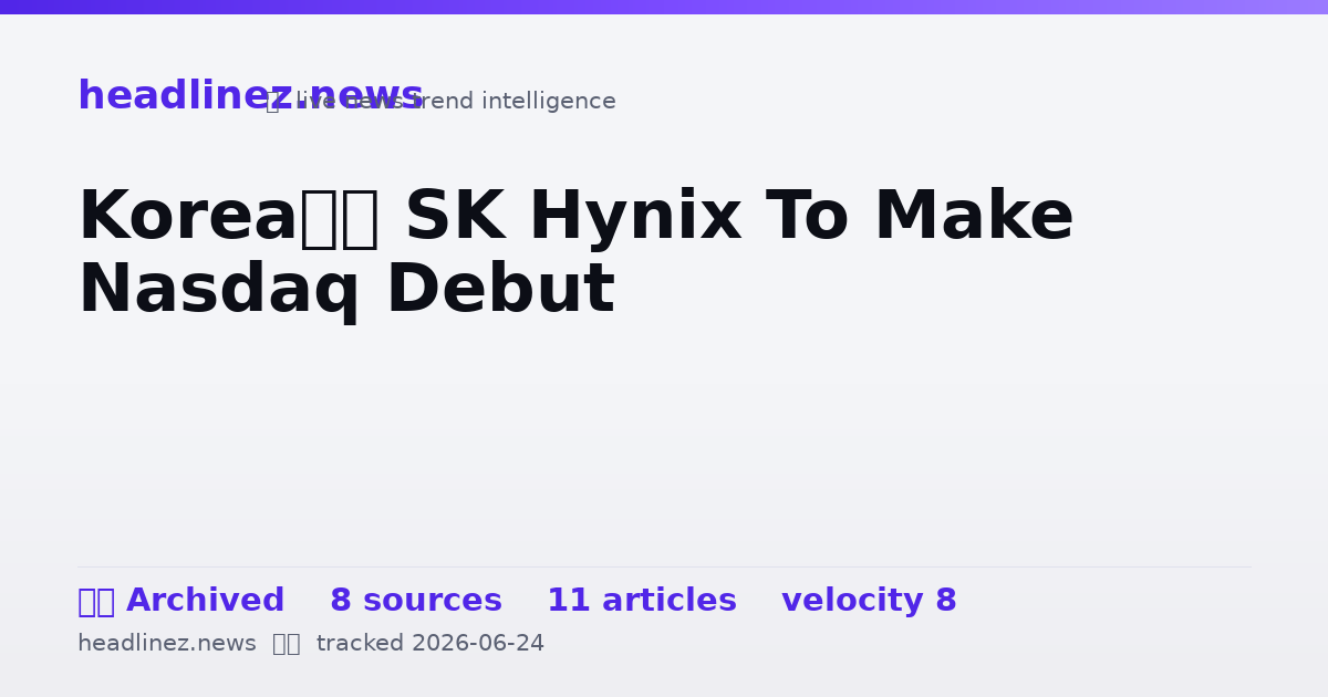 Visual summary for Korea’s SK Hynix To Make Nasdaq Debut