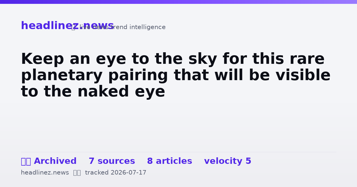 Visual summary for Keep an eye to the sky for this rare planetary pairing that will be visible to the naked eye