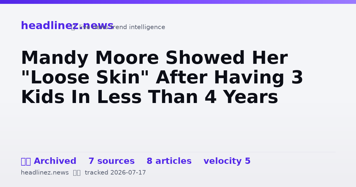 Visual summary for Mandy Moore Showed Her "Loose Skin" After Having 3 Kids In Less Than 4 Years
