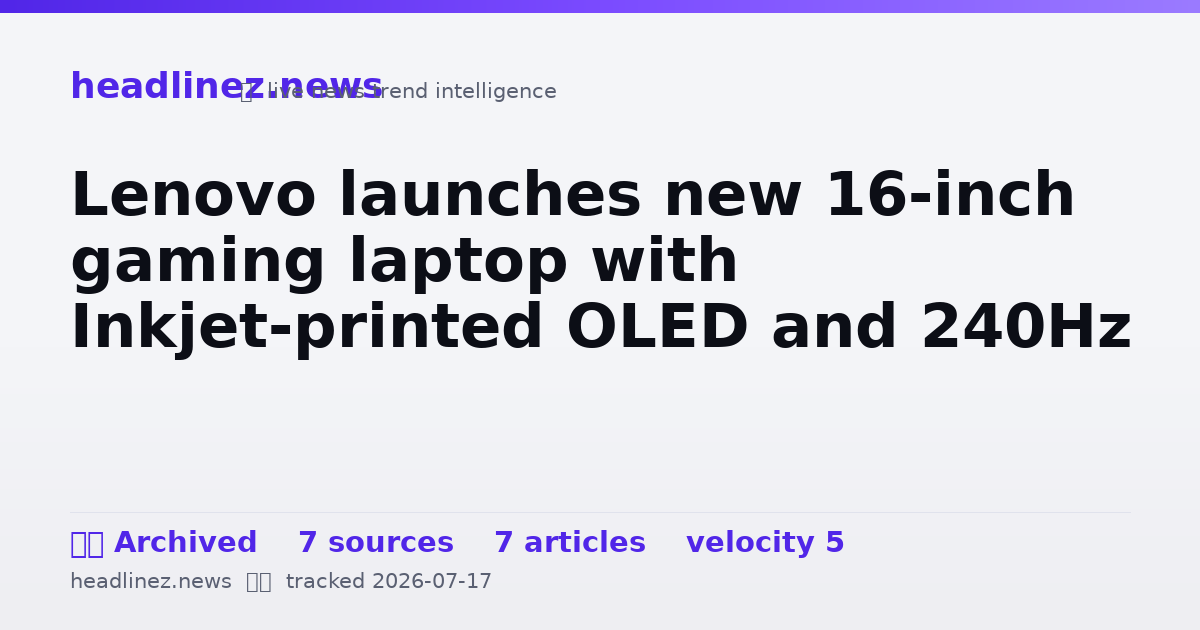 Visual summary for Lenovo launches new 16-inch gaming laptop with Inkjet-printed OLED and 240Hz