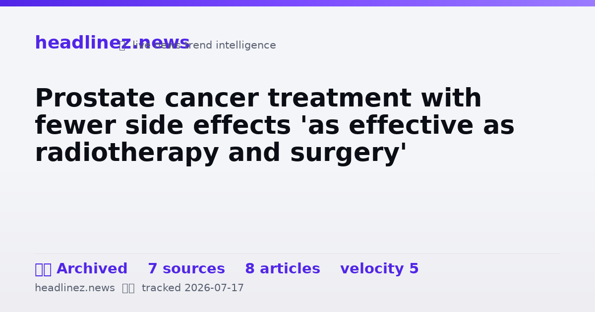 Visual summary for Prostate cancer treatment with fewer side effects 'as effective as radiotherapy and surgery'