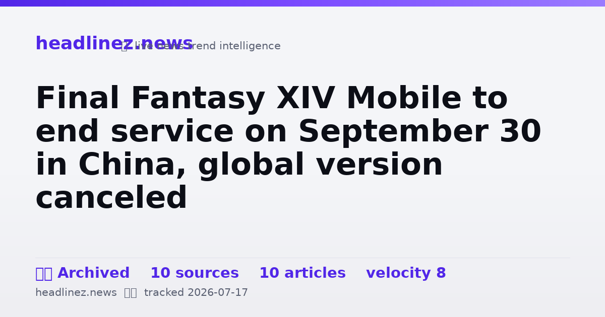 Visual summary for Final Fantasy XIV Mobile to end service on September 30 in China, global version canceled