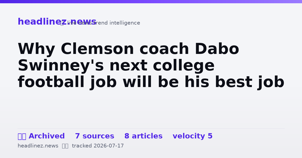 Visual summary for Why Clemson coach Dabo Swinney's next college football job will be his best job