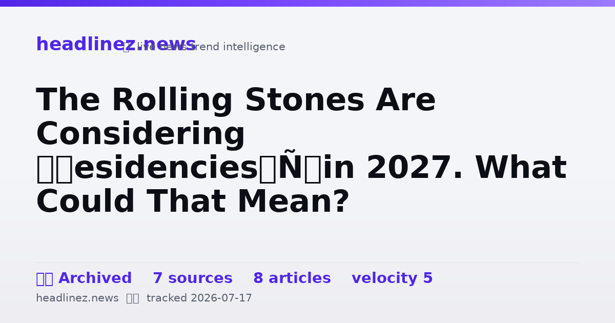 Visual summary for The Rolling Stones Are Considering ‘Residencies’ in 2027. What Could That Mean?