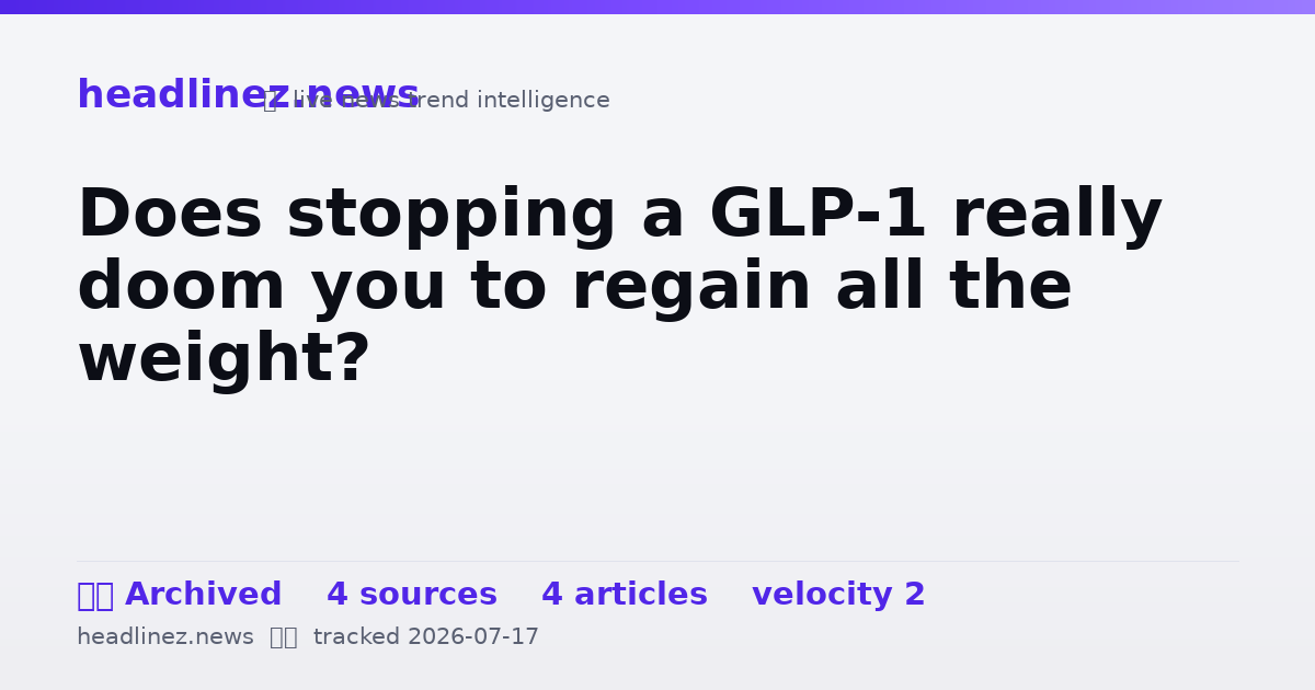 Visual summary for Does stopping a GLP-1 really doom you to regain all the weight?
