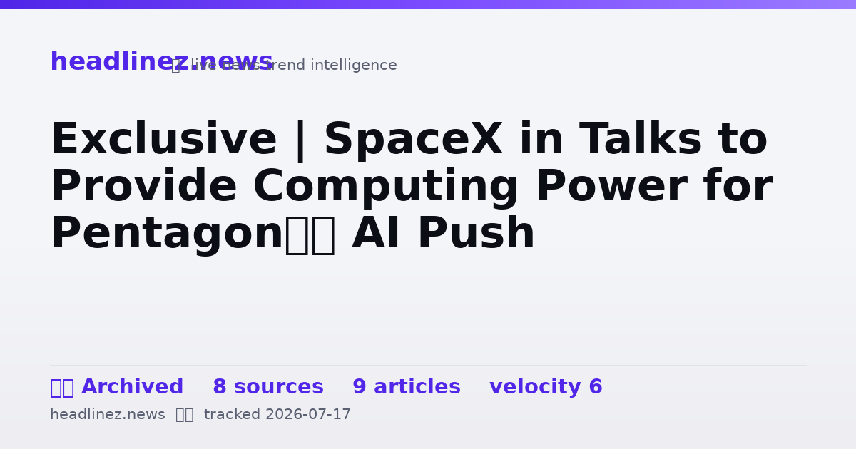 Visual summary for Exclusive | SpaceX in Talks to Provide Computing Power for Pentagon’s AI Push