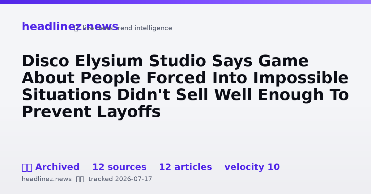 Visual summary for Disco Elysium Studio Says Game About People Forced Into Impossible Situations Didn't Sell Well Enough To Prevent Layoffs