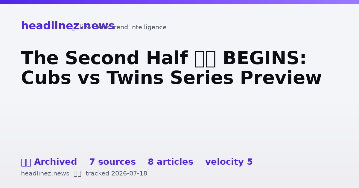 Visual summary for The Second Half … BEGINS: Cubs vs Twins Series Preview