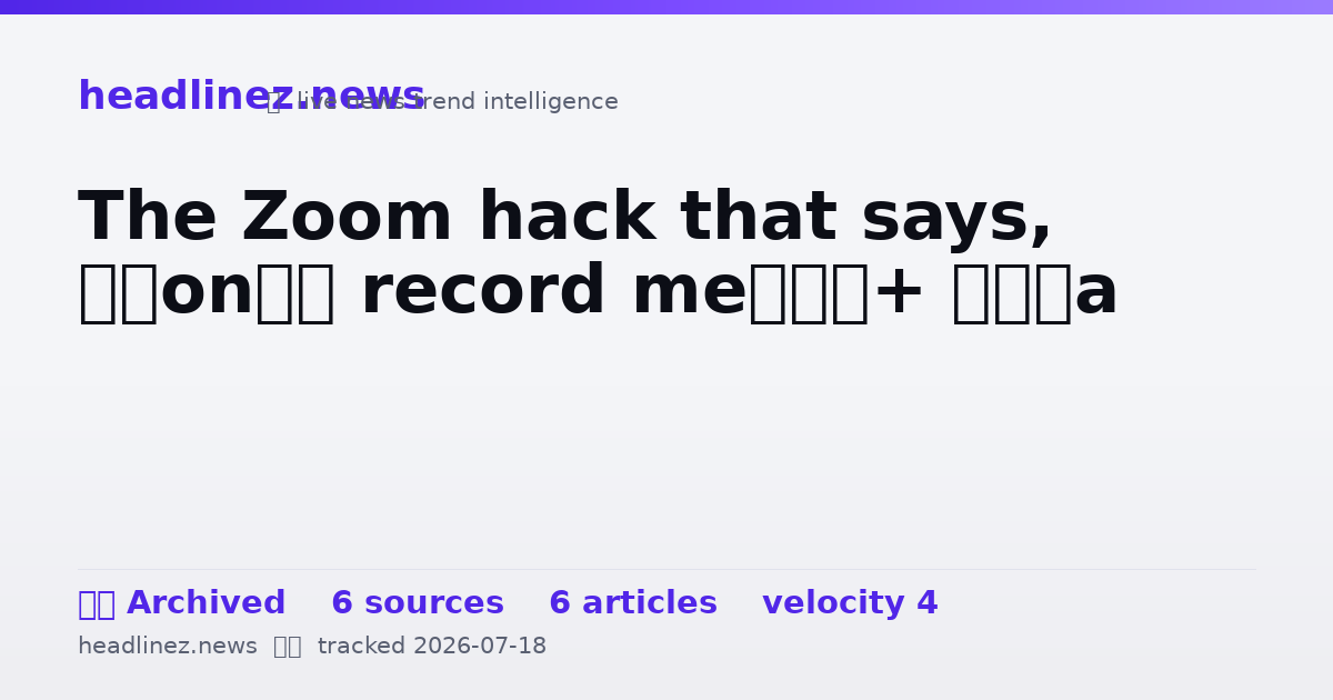 Visual summary for The Zoom hack that says, ‘Don’t record me’