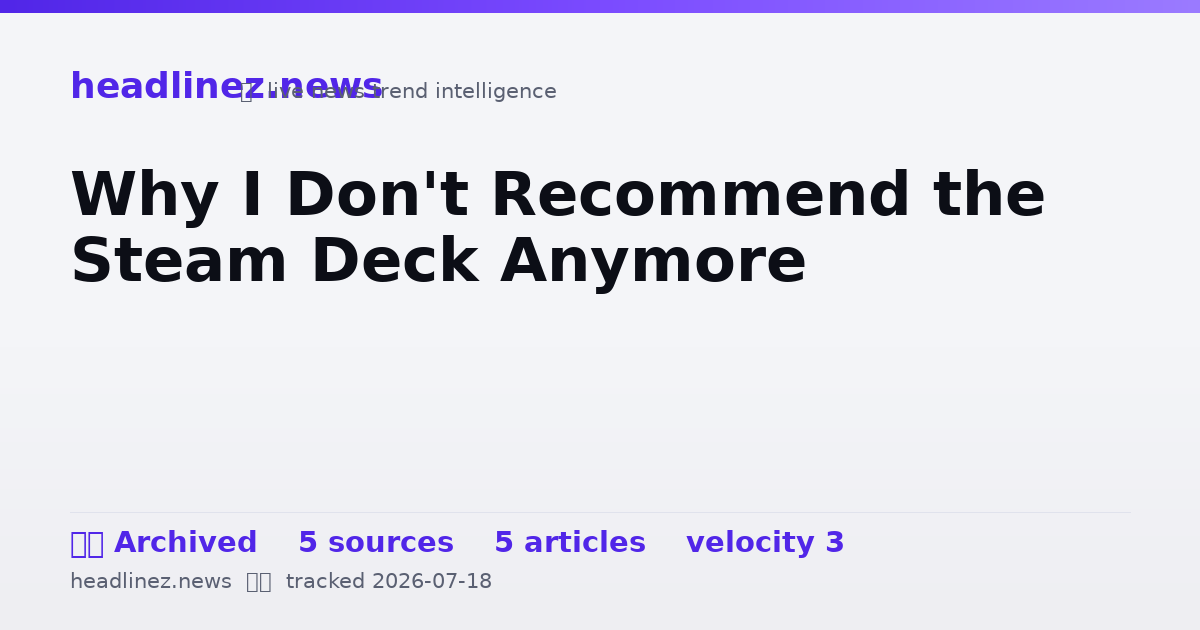 Visual summary for Why I Don't Recommend the Steam Deck Anymore