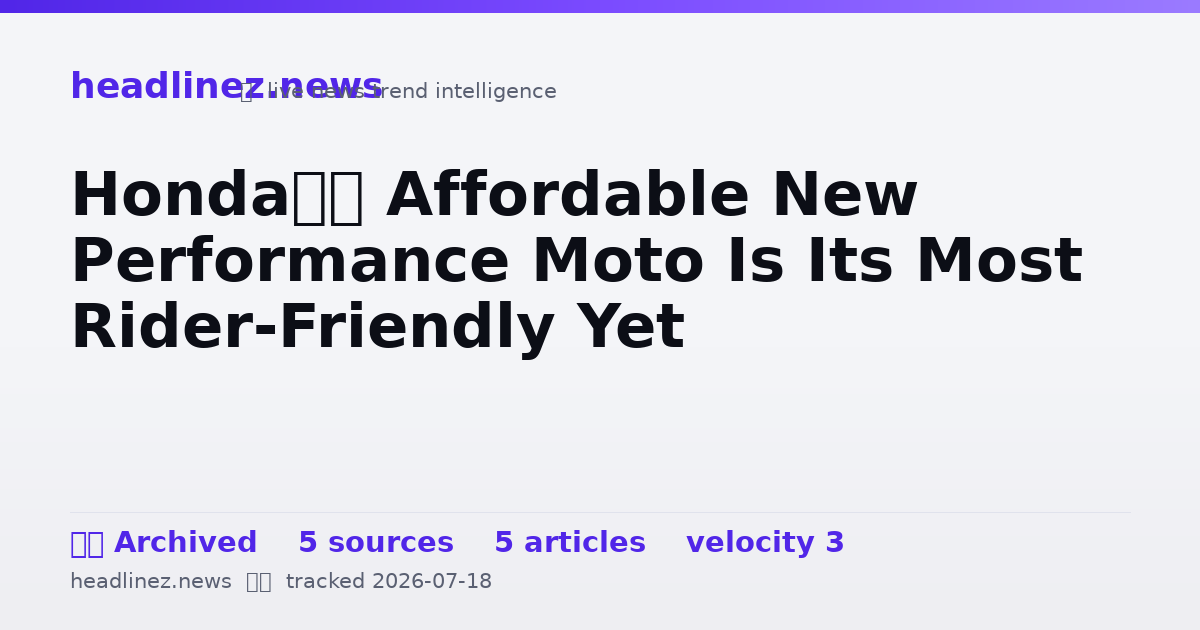 Visual summary for Honda’s Affordable New Performance Moto Is Its Most Rider-Friendly Yet