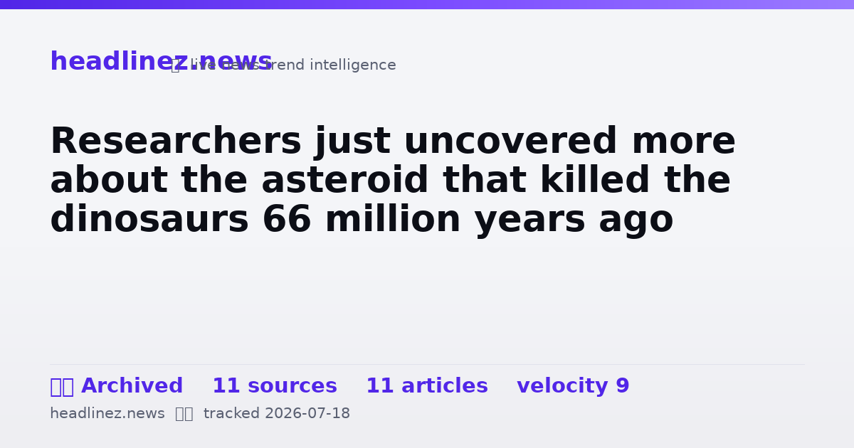 Visual summary for Researchers just uncovered more about the asteroid that killed the dinosaurs 66 million years ago