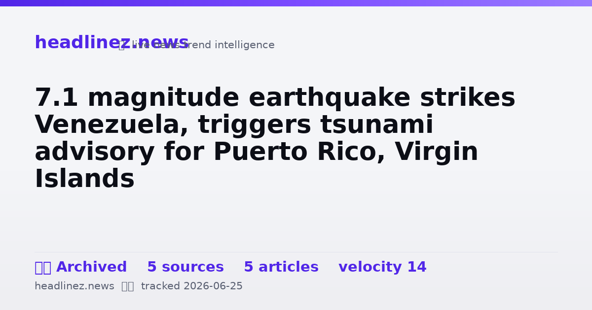 Visual summary for 7.1 magnitude earthquake strikes Venezuela, triggers tsunami advisory for Puerto Rico, Virgin Islands