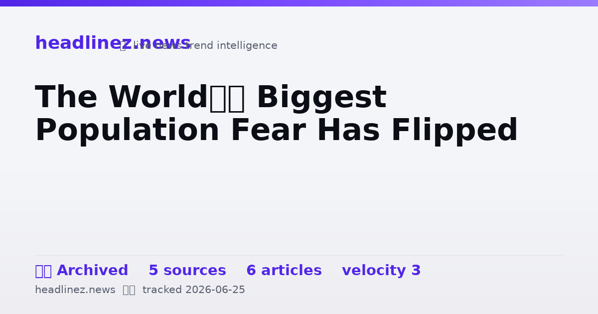 Visual summary for The World’s Biggest Population Fear Has Flipped
