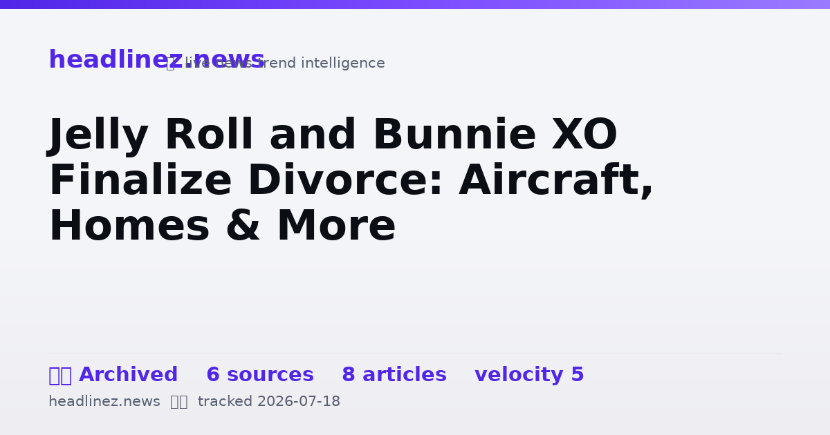 Visual summary for Jelly Roll and Bunnie XO Finalize Divorce: Aircraft, Homes & More