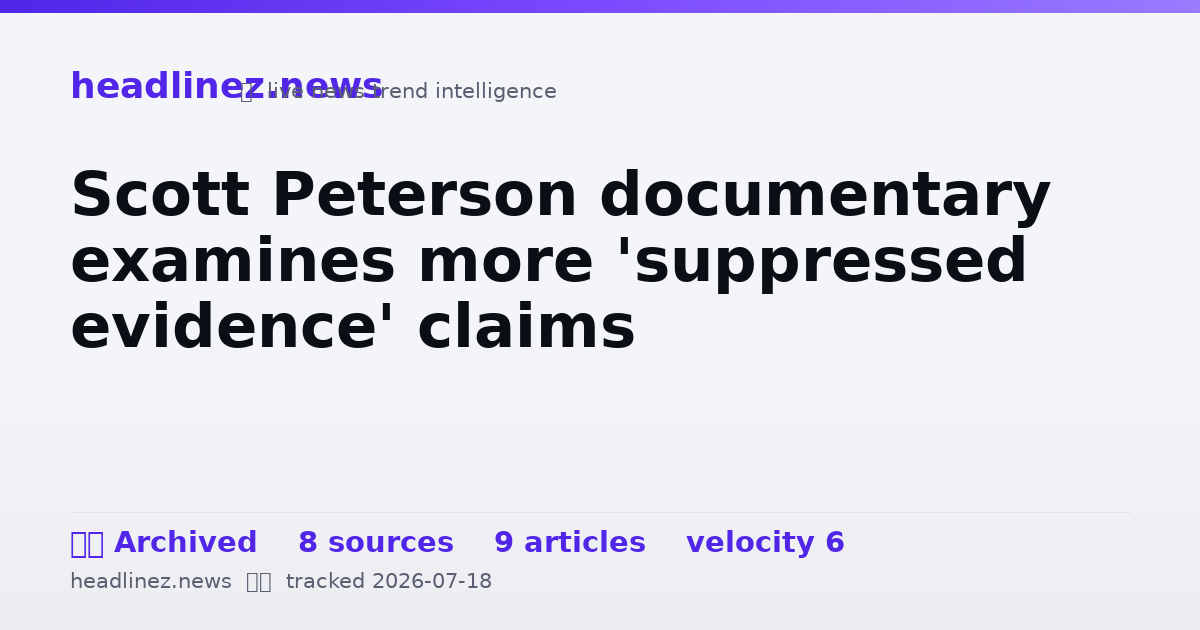 Visual summary for Scott Peterson documentary examines more 'suppressed evidence' claims