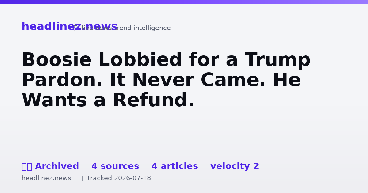 Visual summary for Boosie Lobbied for a Trump Pardon. It Never Came. He Wants a Refund.