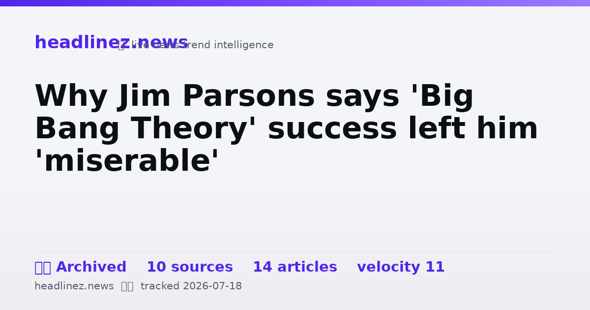 Visual summary for Why Jim Parsons says 'Big Bang Theory' success left him 'miserable'