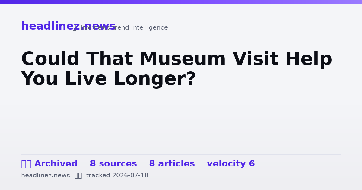 Visual summary for Could That Museum Visit Help You Live Longer?