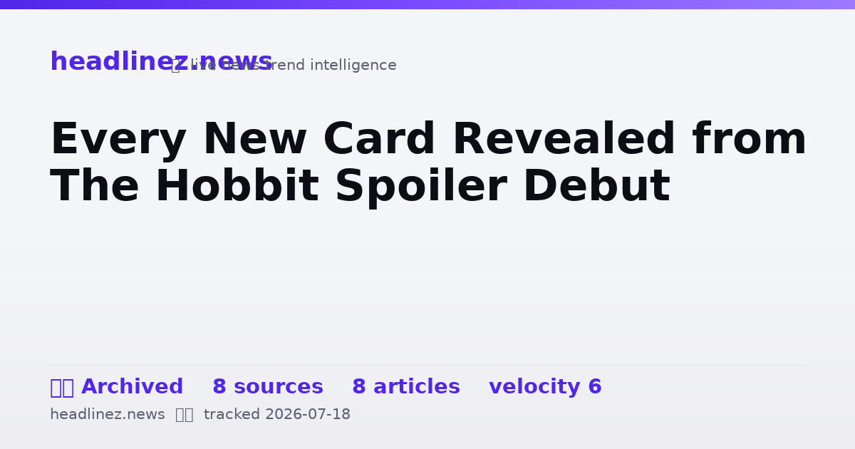 Visual summary for Every New Card Revealed from The Hobbit Spoiler Debut