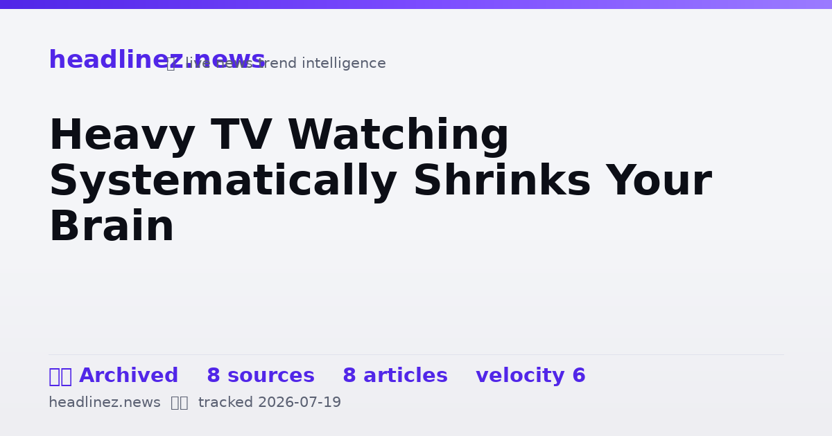 Visual summary for Heavy TV Watching Systematically Shrinks Your Brain