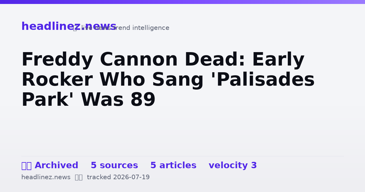 Visual summary for Freddy Cannon Dead: Early Rocker Who Sang 'Palisades Park' Was 89