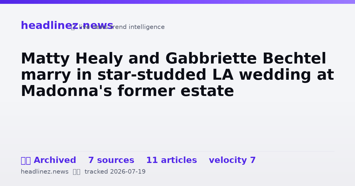 Visual summary for Matty Healy and Gabbriette Bechtel marry in star-studded LA wedding at Madonna's former estate