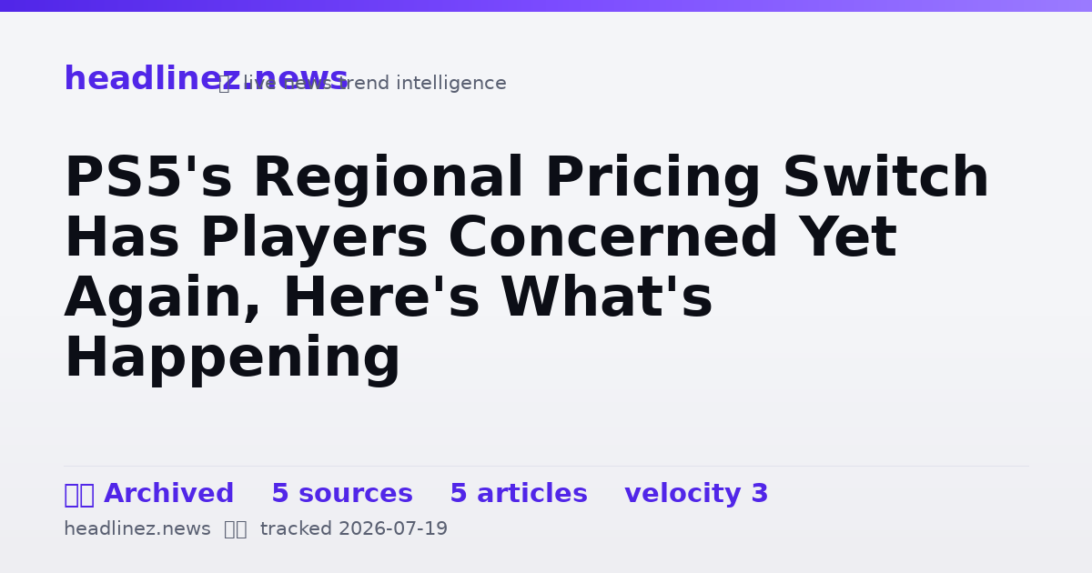 Visual summary for PS5's Regional Pricing Switch Has Players Concerned Yet Again, Here's What's Happening