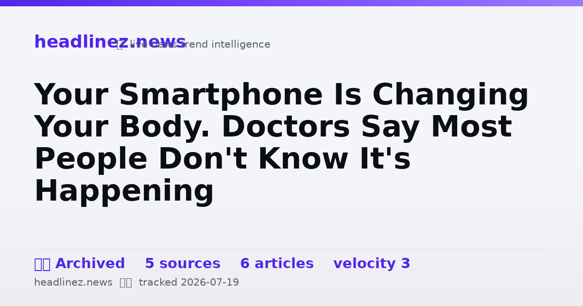 Visual summary for Your Smartphone Is Changing Your Body. Doctors Say Most People Don't Know It's Happening