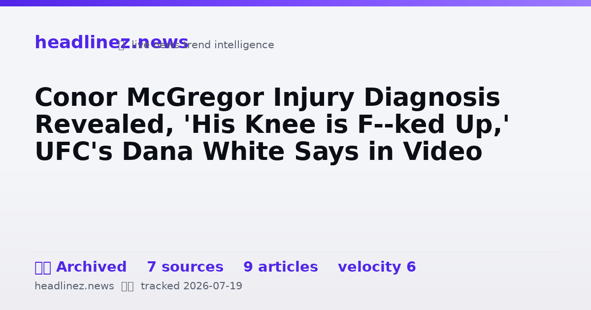 Visual summary for Conor McGregor Injury Diagnosis Revealed, 'His Knee is F--ked Up,' UFC's Dana White Says in Video