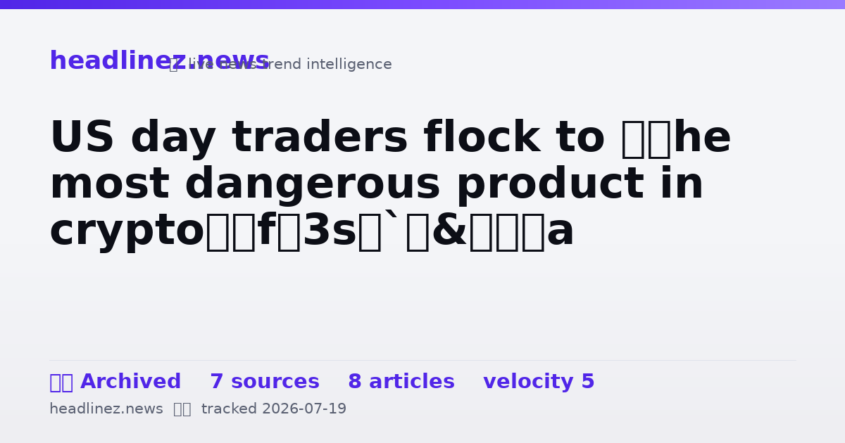 Visual summary for US day traders flock to ‘the most dangerous product in crypto’
