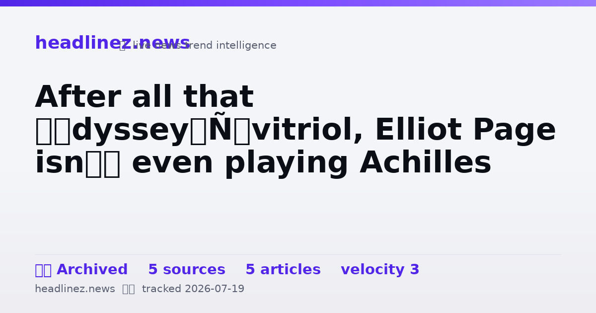 Visual summary for After all that ‘Odyssey’ vitriol, Elliot Page isn’t even playing Achilles