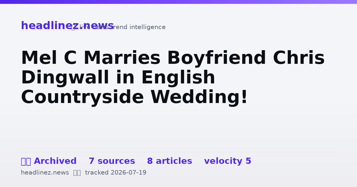 Visual summary for Mel C Marries Boyfriend Chris Dingwall in English Countryside Wedding!
