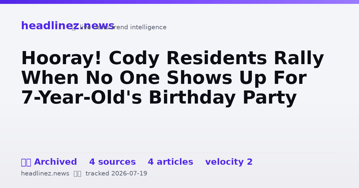 Visual summary for Hooray! Cody Residents Rally When No One Shows Up For 7-Year-Old's Birthday Party