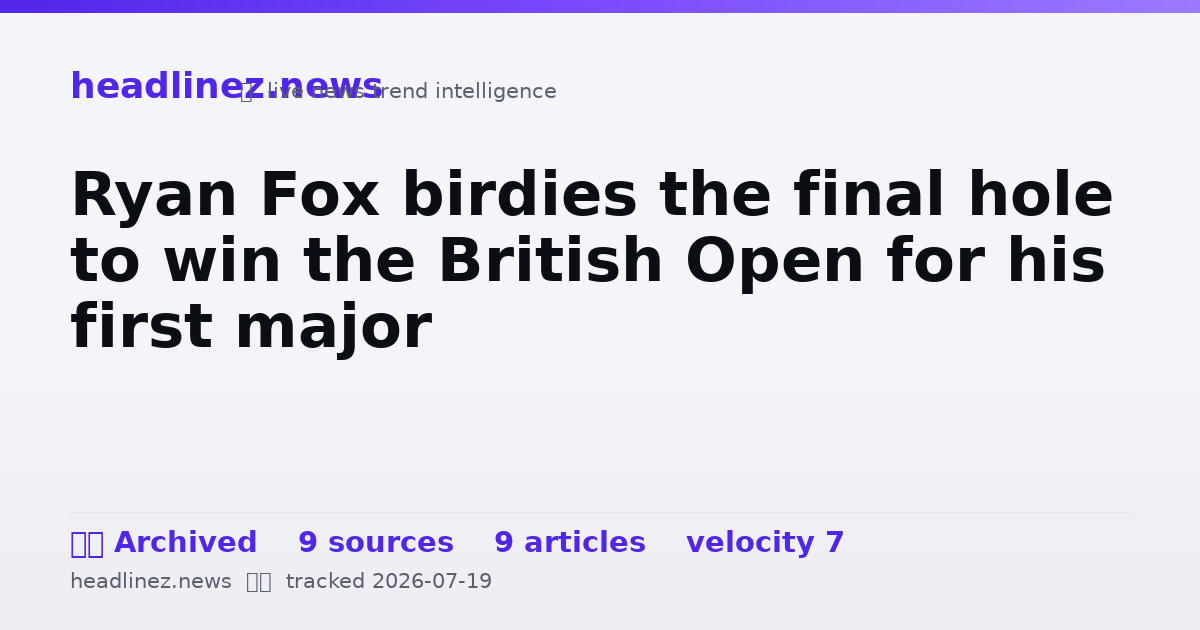 Visual summary for Ryan Fox birdies the final hole to win the British Open for his first major