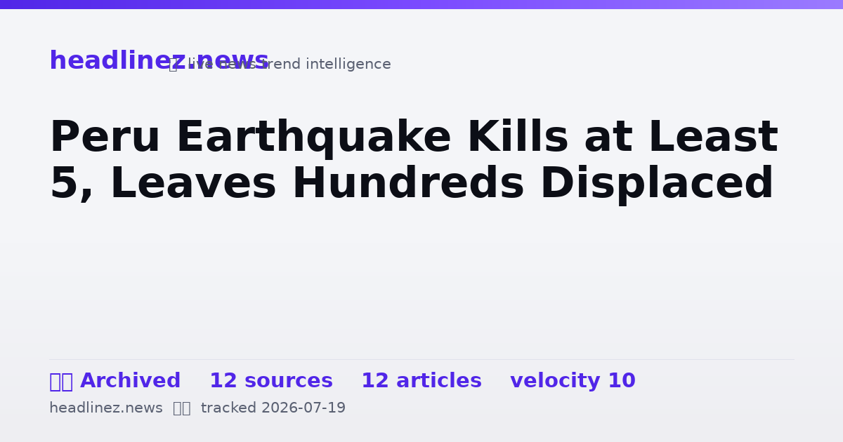 Visual summary for Peru Earthquake Kills at Least 5, Leaves Hundreds Displaced