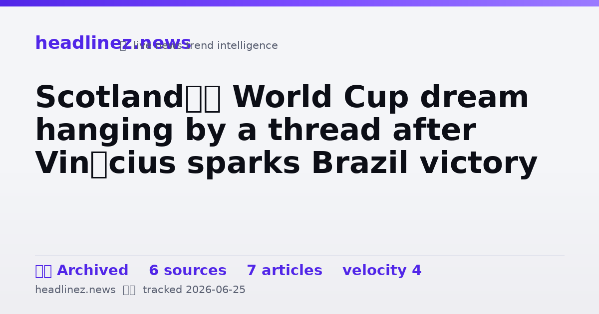 Visual summary for Scotland’s World Cup dream hanging by a thread after Vinícius sparks Brazil victory