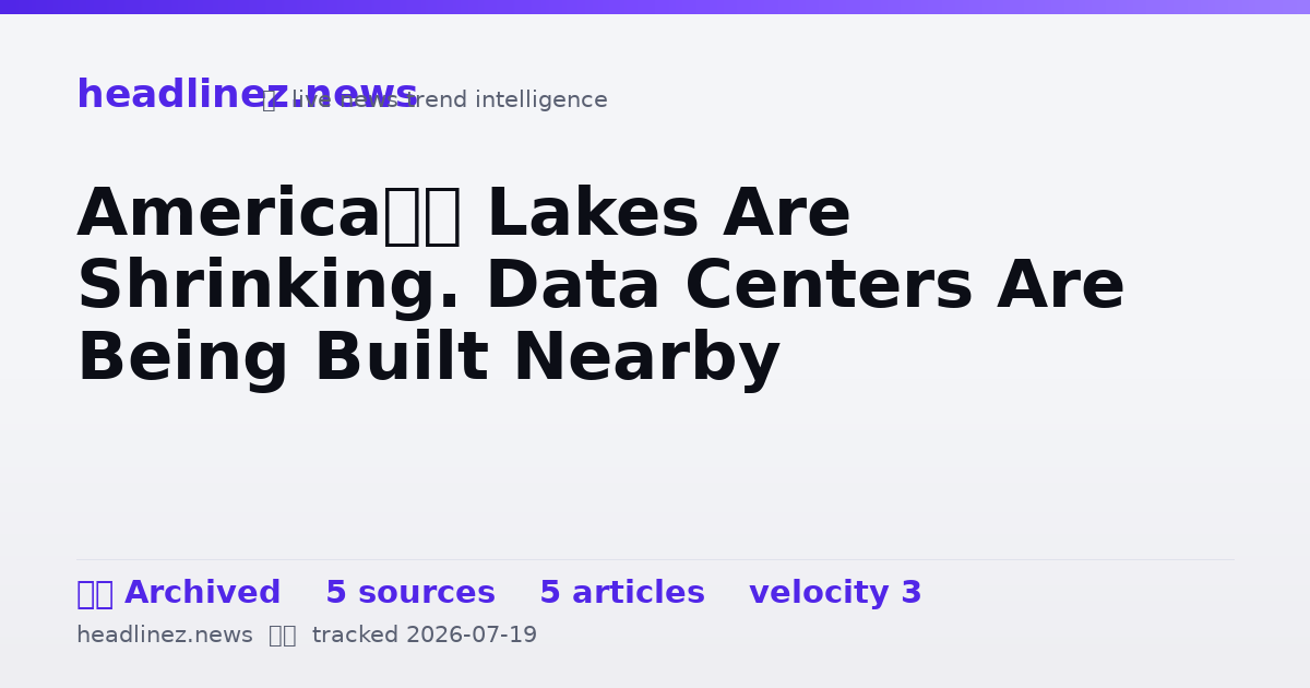 Visual summary for America’s Lakes Are Shrinking. Data Centers Are Being Built Nearby