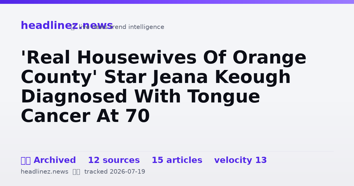 Visual summary for 'Real Housewives Of Orange County' Star Jeana Keough Diagnosed With Tongue Cancer At 70