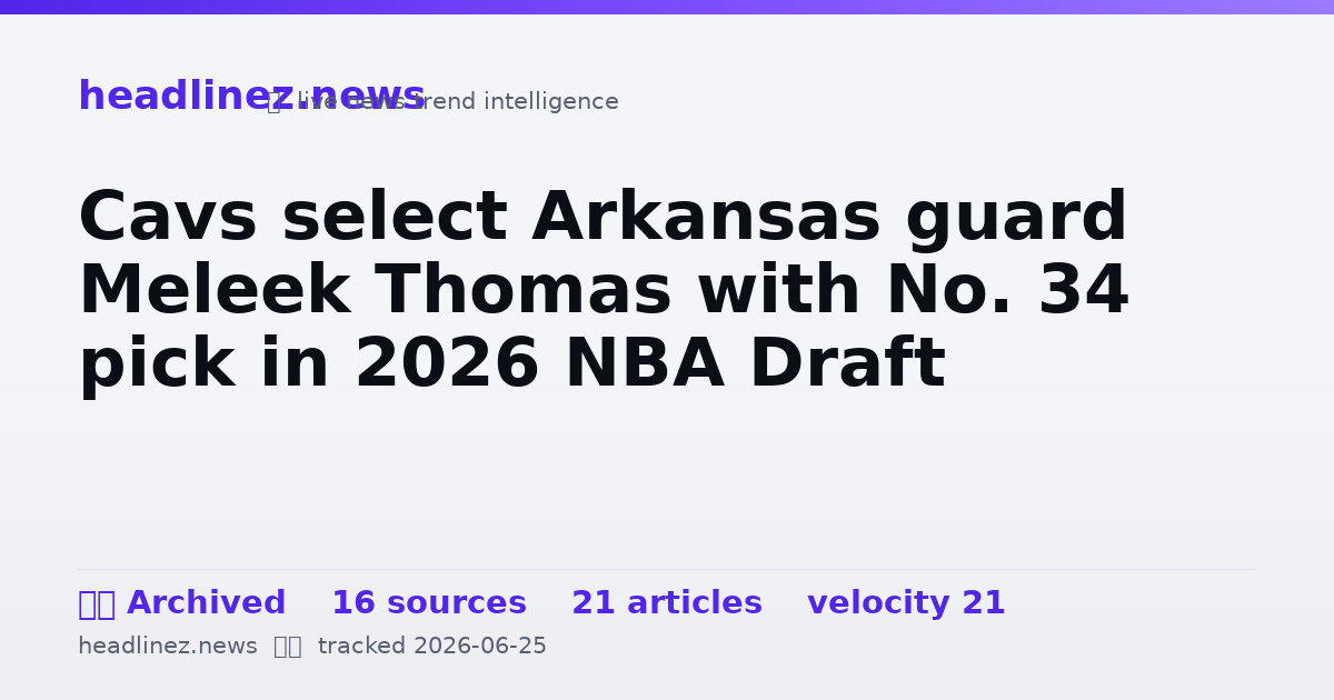 Visual summary for Cavs select Arkansas guard Meleek Thomas with No. 34 pick in 2026 NBA Draft